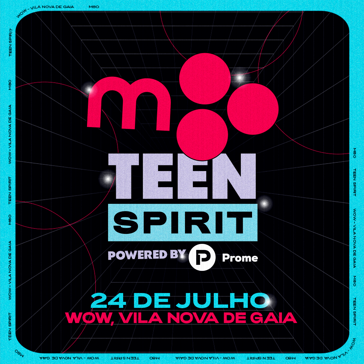 M80 TEEN SPIRIT POWERD BY PROME  - 24 JULHO